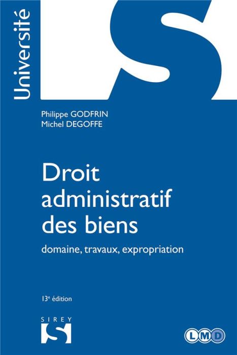 Emprunter Droit administratif des biens. Domaine, travaux, expropriation, 13e édition livre