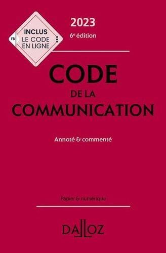 Emprunter Code de la communication. Annoté & commenté, Edition 2023 livre