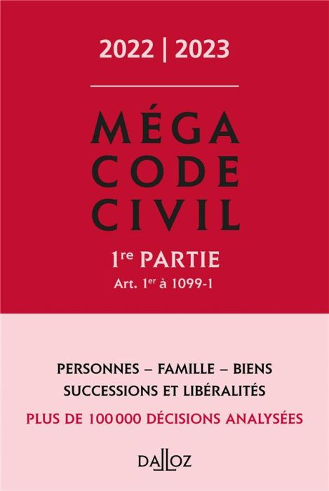 Emprunter Méga Code civil. 1re partie, Art. 1er à 1099-1, Edition 2022-2023 livre