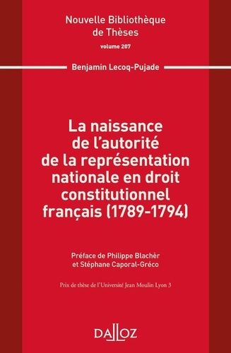 Emprunter La naissance de l'autorité de la représentation nationale en droit constitutionnel français (1789-17 livre