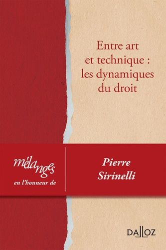 Emprunter Entre art et technique : les dynamiques du droit. Mélanges en l'honneur de Pierre Sirinelli livre