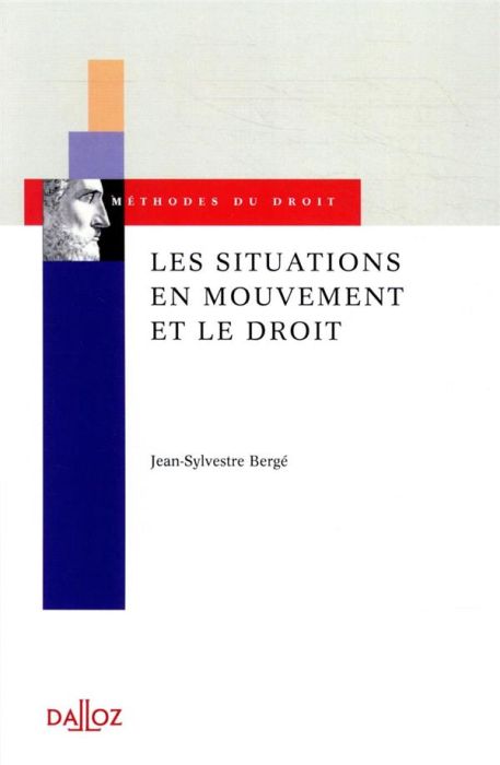 Emprunter Les situations en mouvement et le droit. Essai d'une épistémologie pragmatique livre