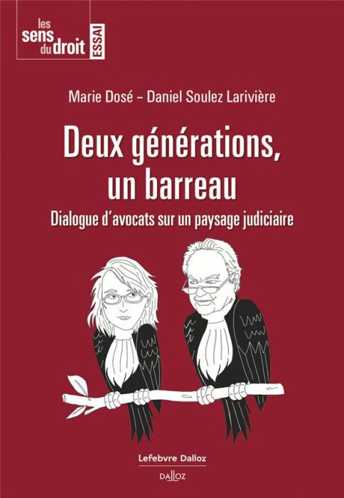 Emprunter Deux générations, un barreau. Dialogue d'avocats sur un paysage judiciaire livre