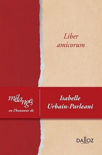 Emprunter Liber amicorum. Mélanges en l'honneur d'Isabelle Urbain-Parleani livre