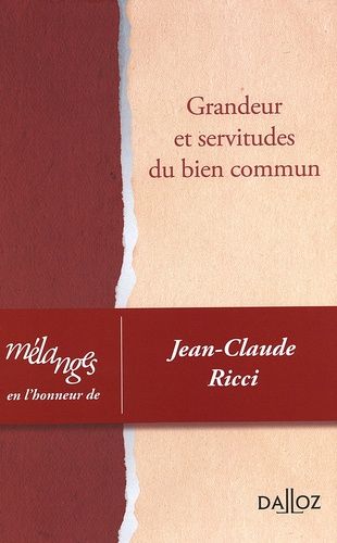 Emprunter Grandeur et servitudes du bien commun. Mélanges en l'honneur de Jean-Claude Ricci livre