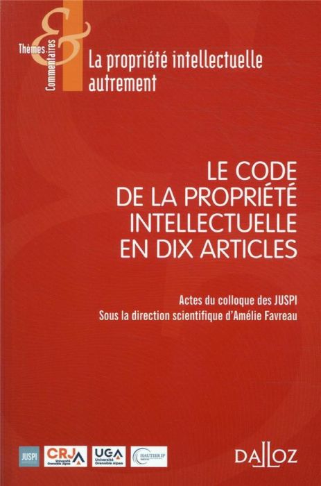 Emprunter Le Code de la propriété intellectuelle en 10 articles livre