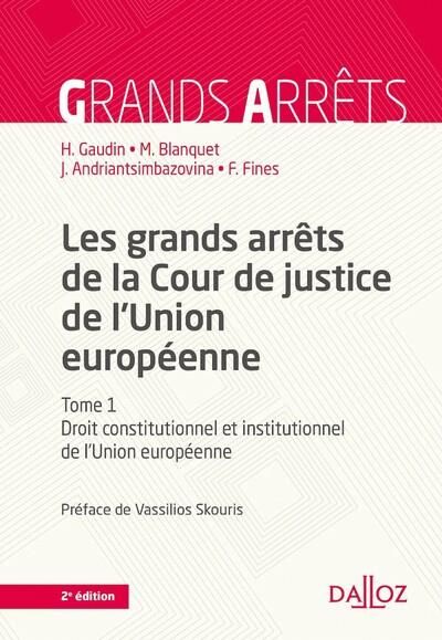 Emprunter Les grands arrêts de la Cour de justice de l'Union européenne. Droit constitutionnel et institutionn livre