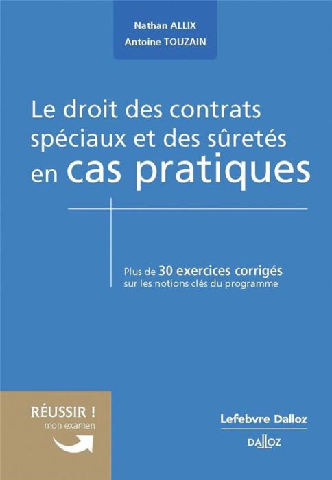 Emprunter Le droit des contrats spéciaux et des sûretés en cas pratiques. Plus de 30 exercices corrigés sur le livre