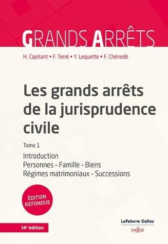 Emprunter Les grands arrêts de la jurisprudence civile. Tome 1, Introduction, personnes, famille, biens : régi livre