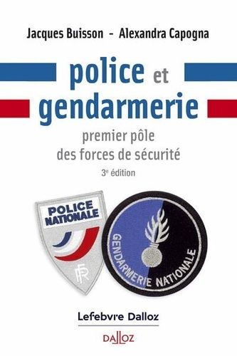 Emprunter Police et gendarmerie. Premier rôle des forces de sécurité, 3e édition livre