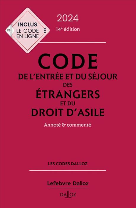 Emprunter Code de l'entrée et du séjour des étrangers et du droit d'asile. Annoté & commenté, Edition 2024 livre