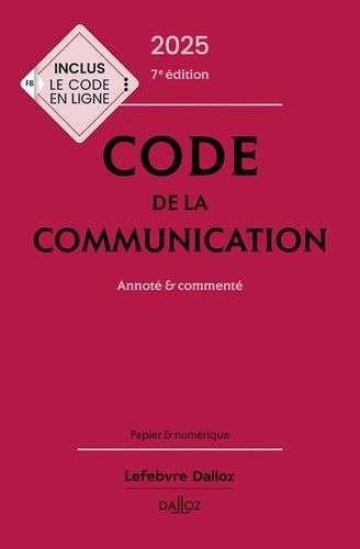 Emprunter Code de la communication. Annoté et commenté, Edition 2025 livre