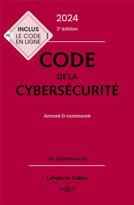 Emprunter Code de la cybersécurité. Annoté & commenté, Edition 2024 livre