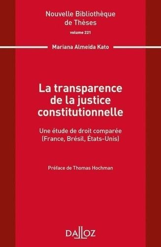 Emprunter La transparence de la justice constitutionnelle. Une étude de droit comparé (France, Brésil, Etats-U livre