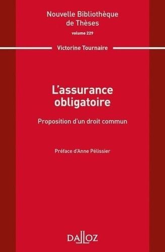 Emprunter L'assurance obligatoire. Proposition d'un droit commun livre