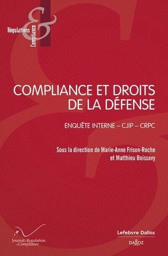 Emprunter Compliance et droits de la défense. Enquête interne, CJIP, CRPC livre