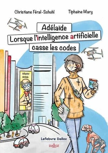 Emprunter Adelaïde. Lorsque l'Intelligence Artificielle casse les codes livre