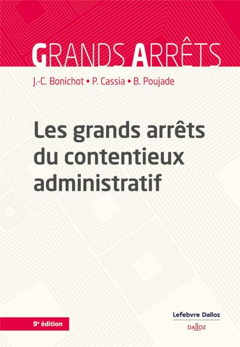 Emprunter Les grands arrêts du contentieux administratif. 9e édition livre