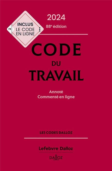 Emprunter Code du travail . Annoté, commenté en ligne, Edition 2024 livre