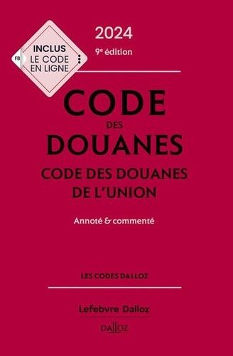 Emprunter Code des douanes. Code des douanes de l'union annoté & commenté, Edition 2024 livre