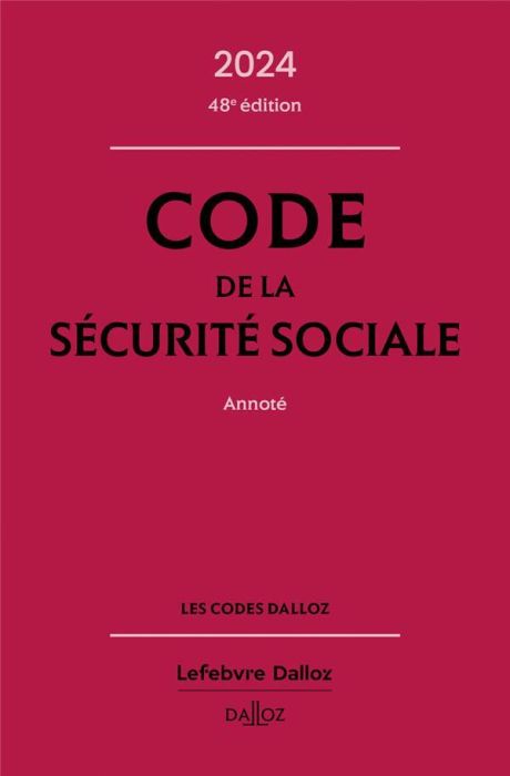 Emprunter Code de la sécurité sociale annoté. Edition 2024 livre