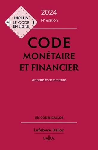 Emprunter Code monétaire et financier. Annoté & commenté, Edition 2024 livre