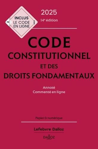 Emprunter Code constitutionnel et des droits fondamentaux. Annoté et commenté en ligne, Edition 2025 livre