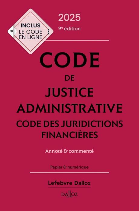 Emprunter Code de justice administrative %3B Code des juridictions financières. Annoté & commenté, Edition 2025 livre