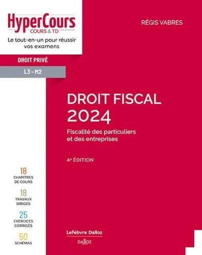 Emprunter Droit fiscal. Fiscalité des particuliers et des entreprises, Edition 2024 livre