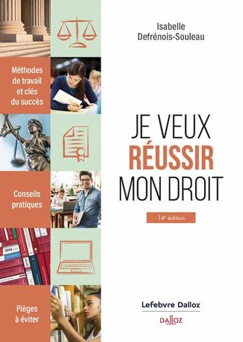 Emprunter Je veux réussir mon droit. Méthodes de travail et clés du succès, 14e édition livre