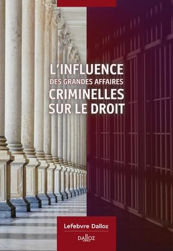 Emprunter L'influence des grandes affaires criminelles sur le droit livre