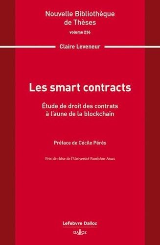 Emprunter Les smart contracts. Etude de droit des contrats à l'aune de la blockchain livre