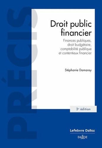 Emprunter Droit public financier. Finances publiques, droit budgétaire, comptabilité publique et contentieux f livre