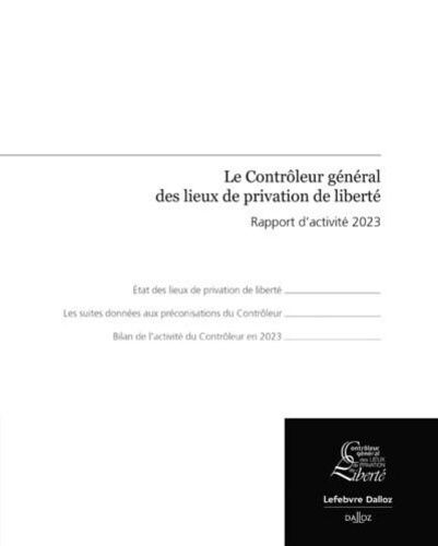 Emprunter Le contrôleur général des lieux de privation de liberté. Rapport d'activité 2023, Edition 2023 livre