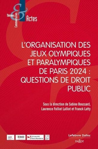 Emprunter L'organisation des Jeux Olympiques et Paralympiques de Paris 2024. Questions de droit public livre