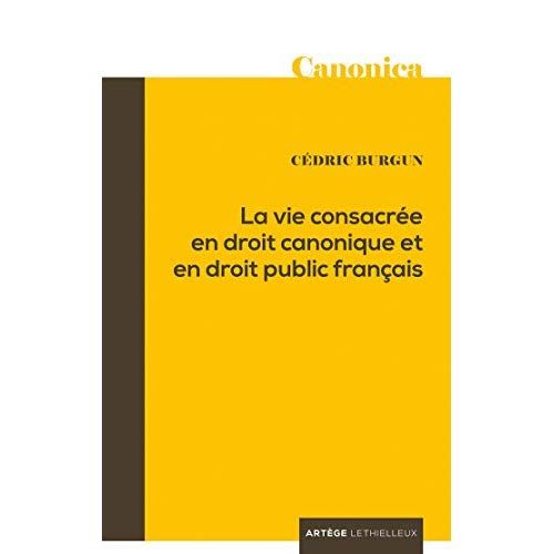 Emprunter La vie consacrée en droit canonique et en droit public français livre