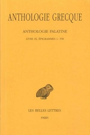 Emprunter Anthologie grecque Tome 7 : Anthologie palatine. Livre IX, épigrammes 1-358, Edition bilingue frança livre