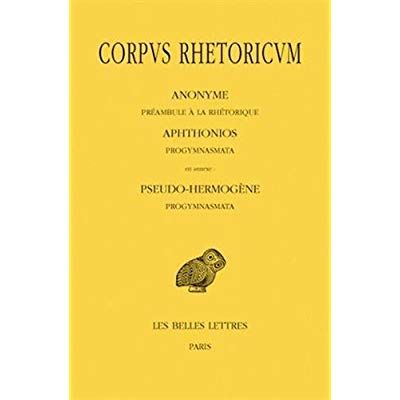 Emprunter Corpus rhetoricum. Tome 1, Préambule à la rhétorique %3B Progymnasmata, Edition bilingue français-grec livre