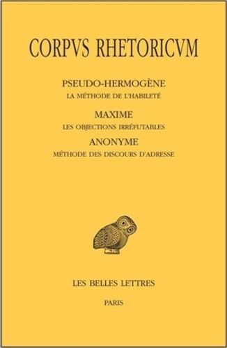 Emprunter Corpus rhetoricum. Tome 5, La méthode de l'habileté %3B Les objections irréfutables %3B Méthode des disc livre