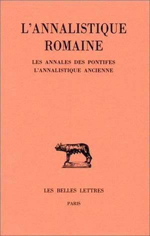 Emprunter L'Annalistique romaine. Tome 1 : Les Annales des pontifes. L'Annalistique ancienne (fragments) livre