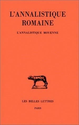 Emprunter L'ANNALISTIQUE ROMAINE 2 ANNALISTIQUE MOYENNE FRAGMENTS livre