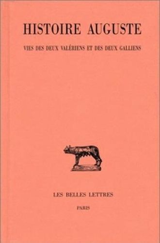 Emprunter Histoire Auguste. Tome 4 - 2e partie, Vies des deux Valériens et des deux Galliens, Edition bilingue livre