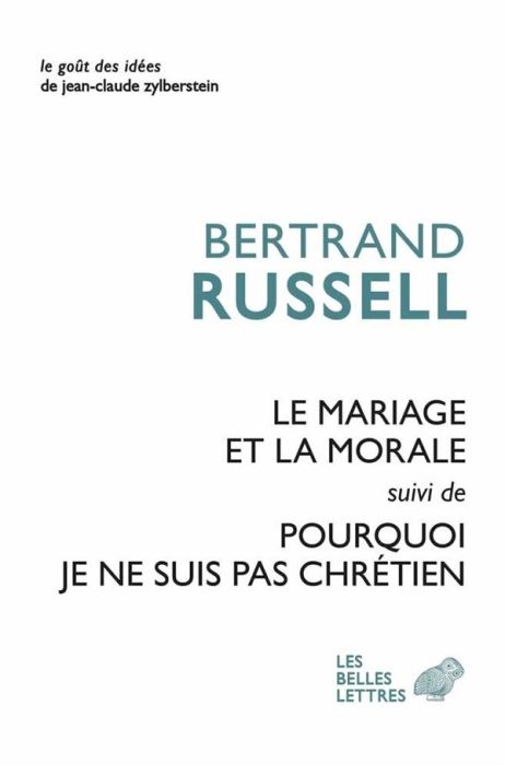 Emprunter Le mariage et la morale. Suivi de Pourquoi je ne suis pas chrétien livre