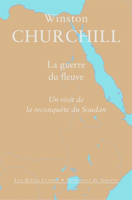 Emprunter La guerre du fleuve. Un récit de la reconquête du Soudan livre