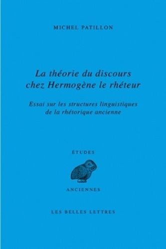 Emprunter La théorie du discours chez Hermogène le rhéteur. Essai sur les structures linguistiques de la rhéto livre