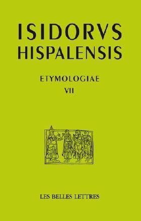 Emprunter Etymologies. Livre VII, Dieu, les anges, les saints, édition bilingue français-latin livre