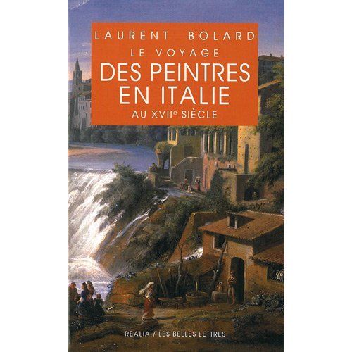 Emprunter Le voyage des peintres en Italie au XVIIe siècle livre