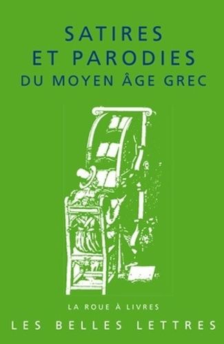 Emprunter Satires et parodies du Moyen Age Grec livre