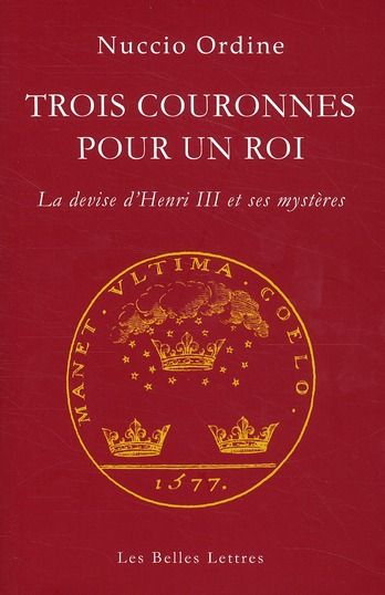 Emprunter Trois couronnes pour un roi. La devise d'Henri III et ses mystères livre