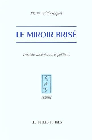 Emprunter Le miroir brisé. Tragédie athénienne et politique livre